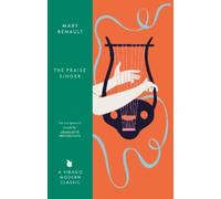 Mary Renault The Praise Singer (Tascabile) Virago Modern Classics