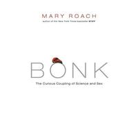 Mary Roach Bonk (Copertina rigida)