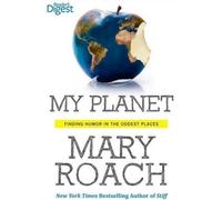 Mary Roach My Planet (Tascabile)