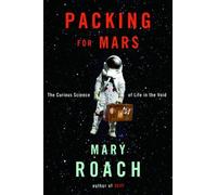 Mary Roach Packing for Mars (Copertina rigida)
