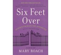 Mary Roach Six Feet Over (Tascabile)