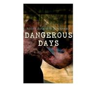 Mary Roberts Rinehart Dangerous Days (Tascabile)