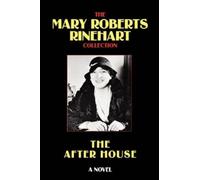 Mary, Roberts Rinehart The After House (Tascabile)
