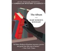Mary Roberts Rinehart The Album (Tascabile) American Mystery Classic