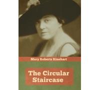 Mary Roberts Rinehart The Circular Staircase (Copertina rigida)
