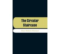 Mary Roberts Rinehart The Circular Staircase (Tascabile)