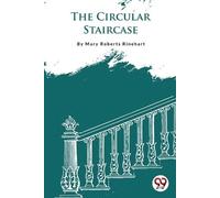 Mary Roberts Rinehart The Circular Staircase (Tascabile)