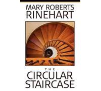 Mary Roberts Rinehart The Circular Staircase (Tascabile)