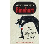 Mary Roberts Rinehart The Doctor's Story (Tascabile)