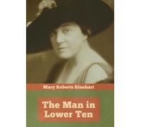 Mary Roberts Rinehart The Man in Lower Ten (Copertina rigida)