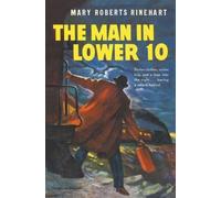 Mary Roberts Rinehart The Man in Lower Ten (Tascabile)