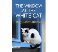Mary Roberts Rinehart The Window at the White Cat (Tascabile)