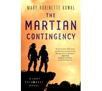 Mary Robinette Kowal The Martian Contingency (Copertina rigida) Lady Astronaut