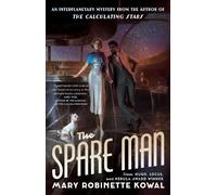The Spare Man by Kowal, Mary Robinette