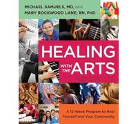 Mary Rockwood Lane Michael Samuels Healing with the Arts (Tascabile)