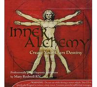 Mary Rodwell RN - Inner Alchemy Vol 9 - Create your own destiny