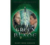 Mary Rose Kreger The Green Blade (Tascabile) Secrets of Avalon