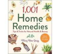 Mary Rose Quigg 1,001 Home Remedies (Copertina rigida) 1,001 Tips & Tricks