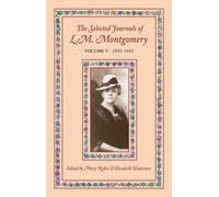 Mary Rubio The Selected Journals of L.M. Montgomery, Volume V: 1935- (Tascabile)