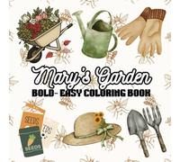 Mary’s Garden Coloring Book: Bold & Easy Coloring Book with Plants, Flowers, and Adorable Animals for Adults and Teens