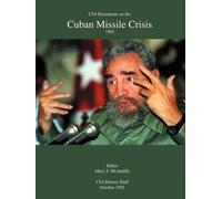 Mary S. McAuliffe CIA Documents on the Cuban Missile Crisis 1962 (Tascabile)