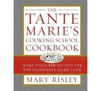 Mary S. Risley The Tante Marie's Cooking School Cookbook (Tascabile)