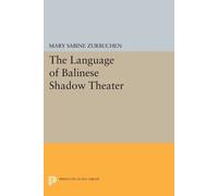 Mary Sabina Zurbuchen The Language of Balinese Shadow Theater (Tascabile)