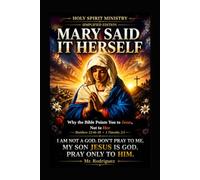Mary Said It Herself: Why the Bible Points You to Jesus, Not to Her: 62