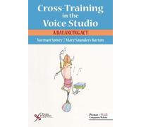Mary Saunders-Barton Norman Spive Cross-Training in the Voice Studi (Tascabile)