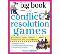 Mary Scannell The Big Book of Conflict Resolution Games: Quick, Effe (Tascabile)