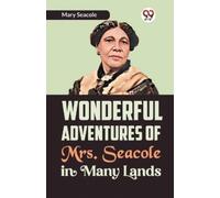 Mary Seacole Wonderful Adventures of Mrs. Seacole in Many Lands (Tascabile)