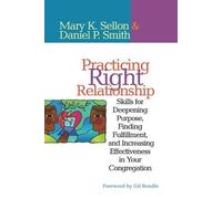 Mary Sellon Dan Smith Practicing Right Relationship (Tascabile)