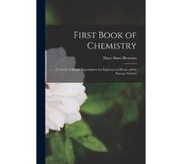 Mary Shaw-Brewster First Book of Chemistry (Tascabile)