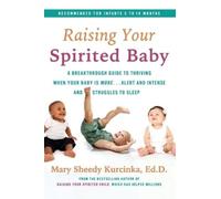 Mary Sheedy Kurcinka Raising Your Spirited Baby (Tascabile) Spirited