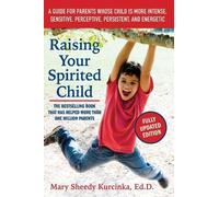 Mary Sheedy Kurcinka Raising Your Spirited Child, Third Edition (Tascabile)