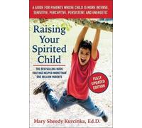 Mary Sheedy Kurcinka Raising Your Spirited Child, Third Edition (Tascabile)