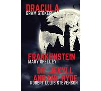 Mary Shelley Bram Stoker Robert-Lo Frankenstein, Dracula, Dr. Jekyll (Tascabile)