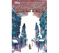 Mary Shelley. Cacciatrice di mostri