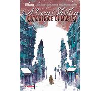 Mary Shelley. Cacciatrice di mostri - Glass Adam