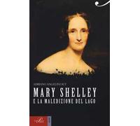 Mary Shelley e la maledizione del lago