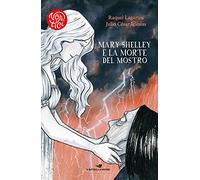 Mary Shelley e la morte del mostro