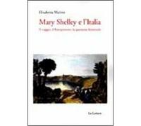 Mary Shelley e l'Italia. Il viaggio, il Risorgimento, la questione femminile