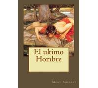 Mary Shelley El ultimo Hombre (Tascabile)