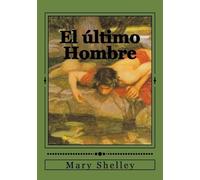 Mary Shelley El último Hombre (Tascabile)