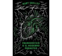 Mary Shelley Frankenstein o el moderno Prometeo (edición conmemorati (Tascabile)