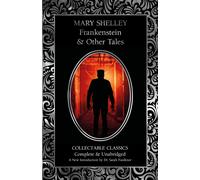 Mary Shelley Frankenstein & Other Tales (Copertina rigida)
