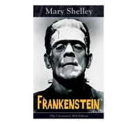 Mary Shelley Frankenstein (the Uncensored 1818 Edition) (Tascabile)