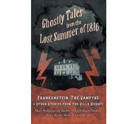 Mary Shelley Jo Ghostly Tales from the Lost Summer of 1816 - (Copertina rigida)