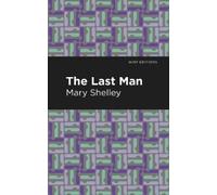 Mary Shelley The Last Man (Tascabile) Mint Editions