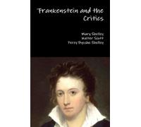 Mary Shelley Walter Scott Percy Bysshe Frankenstein and the (Copertina rigida)